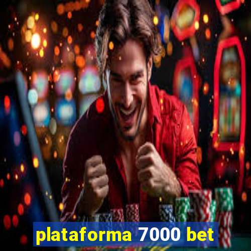 plataforma 7000 bet